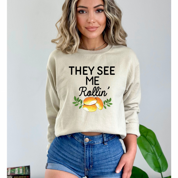 They See Me Rollin/ Thanksgiving/Dinner Rolls/Funny Crewneck Sweatshirt, Women's Fall Thanksgiving Crewneck Sweatshirt, Fall Favorites