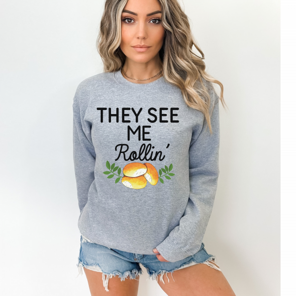 They See Me Rollin/ Thanksgiving/Dinner Rolls/Funny Crewneck Sweatshirt, Women's Fall Thanksgiving Crewneck Sweatshirt, Fall Favorites